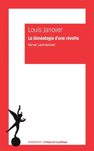 La généalogie d'une révolte : Nerval, Lautréamont - Louis Janover