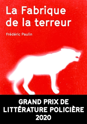 La fabrique de la terreur - Frédéric Paulin