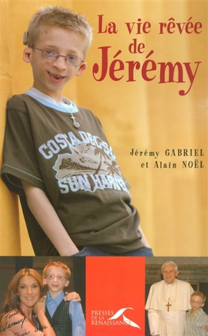 La vie rêvée de Jérémy - Jérémy Gabriel