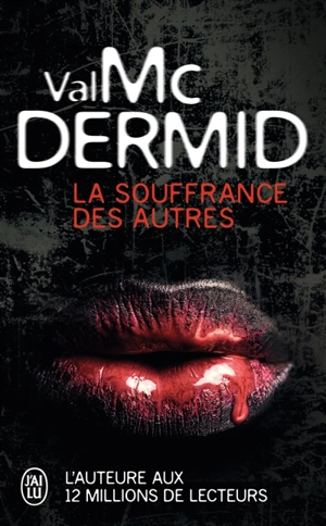 La souffrance des autres - Val McDermid