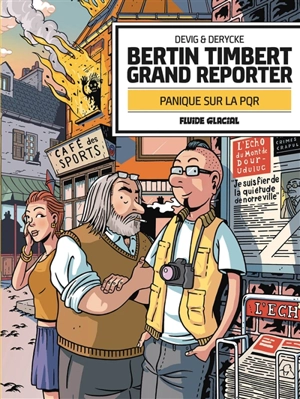 Bertin Timbert, grand reporter. Panique sur la PQR - Devig