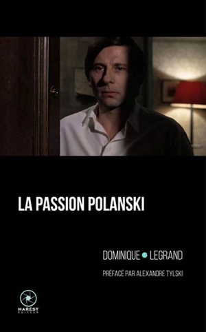 La passion Polanski - Dominique Legrand