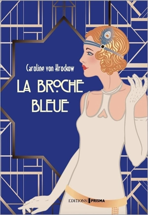 La broche bleue - Caroline von Krockow