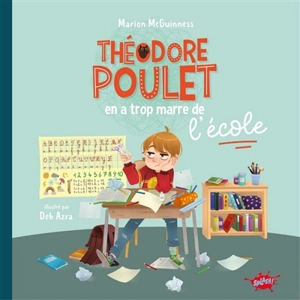 Théodore Poulet en a trop marre de l'école - Marion McGuinness