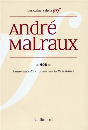 Non : fragments d'un roman sur la Résistance - André Malraux