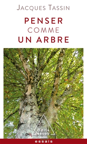 Penser comme un arbre - Jacques Tassin