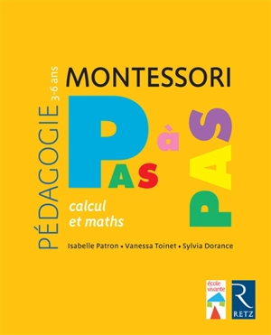 Montessori pas à pas : calculs et maths : 3-6 ans - Isabelle Patron