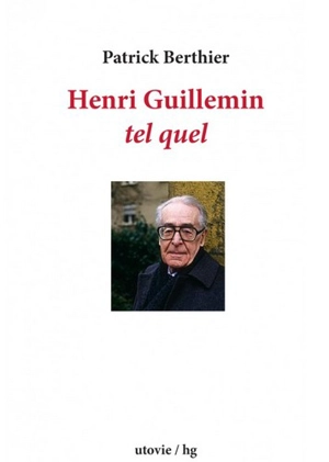 Henri Guillemin : tel quel - Henri Guillemin