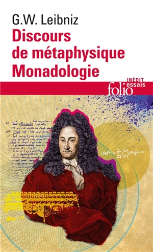 Discours de métaphysique. Monadologie : et autres textes - Gottfried Wilhelm Leibniz