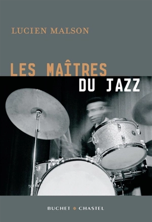 Les maîtres du jazz - Lucien Malson