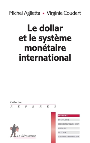 Le dollar et le système monétaire international - Michel Aglietta