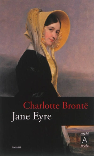 Jane Eyre ou Les mémoires d'une institutrice - Charlotte Brontë