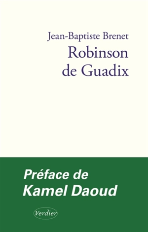 Robinson de Guadix : une adaptation de l'épître d'Ibn Tufayl, Vivant fils d'éveillé - Jean-Baptiste Brenet