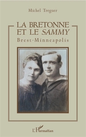 La Bretonne et le sammy : Brest-Minneapolis - Michel Treguer