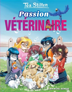 Le collège de Raxford. Vol. 20. Passion vétérinaire - Téa Stilton