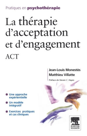 La thérapie d'acceptation et d'engagement, ACT - Jean-Louis Monestès