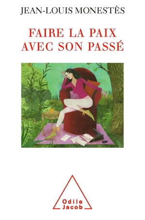 Faire la paix avec son passé - Jean-Louis Monestès