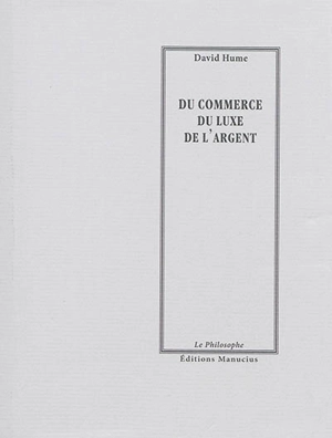 Du commerce, du luxe, de l'argent - David Hume