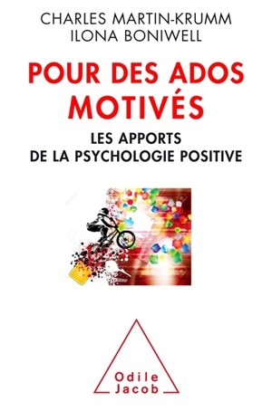 Pour des ados motivés : les apports de la psychologie positive - Charles Martin-Krumm