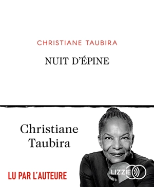 Nuit d'épine - Christiane Taubira