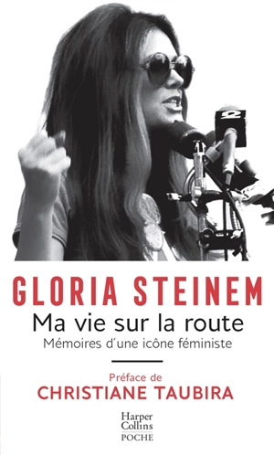 Ma vie sur la route : mémoires d'une icône féministe - Gloria Steinem