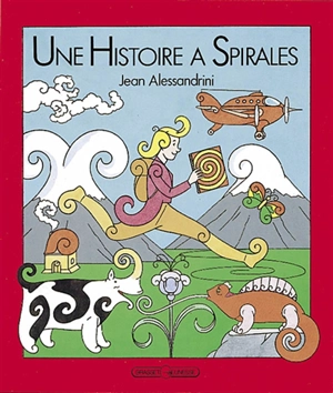 Une Histoire à spirales - Jean Alessandrini