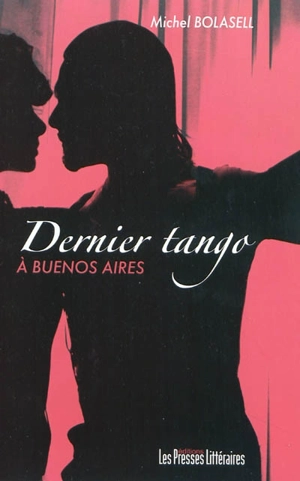 Dernier tango à Buenos Aires - Michel Bolasell