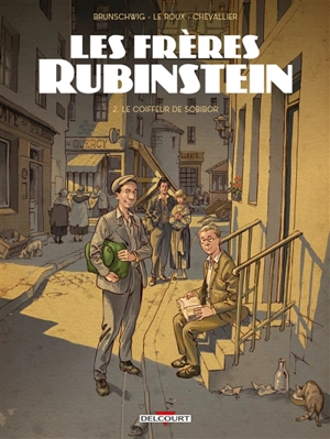Les frères Rubinstein. Vol. 2. Le coiffeur de Sobibor - Luc Brunschwig