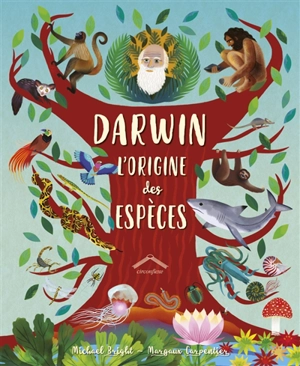 Darwin : l'origine des espèces - Michael Bright