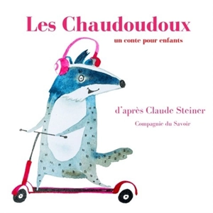 Les chaudoudoux - Claude M. Steiner