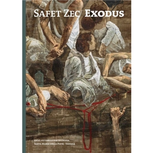 Safet Zec, Exodus : ciclo pittorico per la chiesa Santa Maria della Pietà, Venezia. Safet Zec, Exodus : cycle de peintures pour l'église Santa Maria della Pietà, Venise. Safet Zec, Exodus : cycle of paintings for the church Santa Maria della Pietà, V