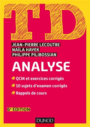 TD analyse : QCM et exercices corrigés, 10 sujets d'examens corrigés, rappels de cours - Jean-Pierre Lecoutre