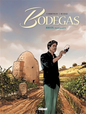 Bodegas. Vol. 2. Rioja : deuxième partie - Corbeyran