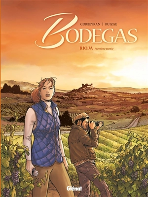 Bodegas. Vol. 1. Rioja : première partie - Corbeyran