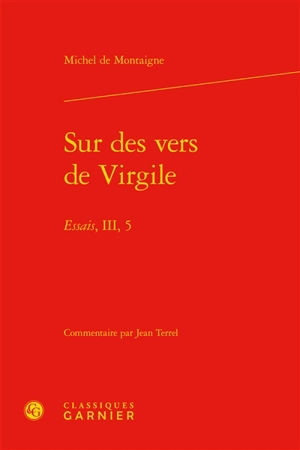 Sur les vers de Virgile : Essais, III, 5 - Michel de Montaigne