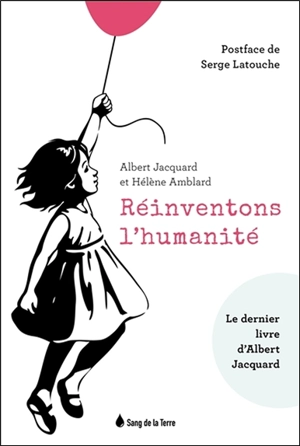 Réinventons l'humanité - Albert Jacquard