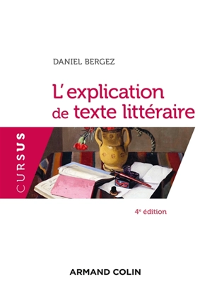 L'explication de texte littéraire - Daniel Bergez