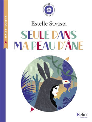 Seule dans ma peau d'âne - Estelle Savasta