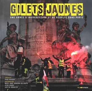 Gilets jaunes : une année d’insurrection et de révolte dans Paris - Yvan Hardoy