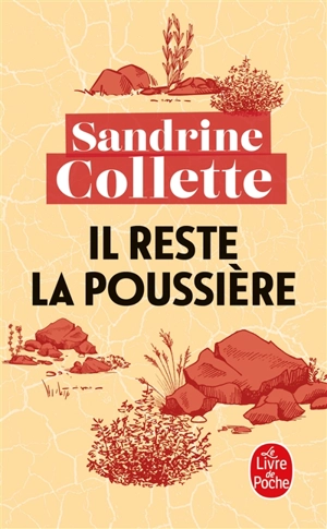 Il reste la poussière - Sandrine Collette