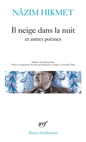 Il neige dans la nuit et autres poèmes - Nâzım Hikmet