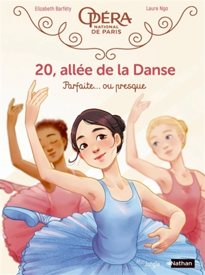 20, allée de la danse. Vol. 2. Parfaite... ou presque - Elisabeth Barféty