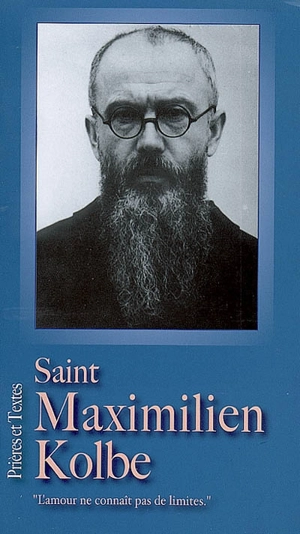 Saint Maximilien Kolbe : prières et textes