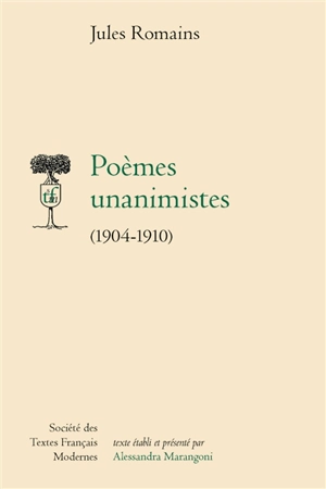 Poèmes unanimistes (1904-1910) - Jules Romains