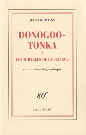 Donogoo Tonka ou Les miracles de la science : conte cinématographique - Jules Romains