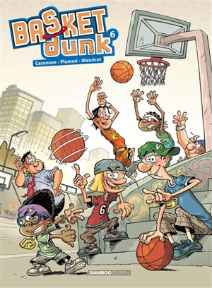 Basket Dunk. Vol. 6 - Christophe Cazenove