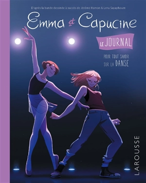 Emma et Capucine : le journal : pour tout savoir sur la danse