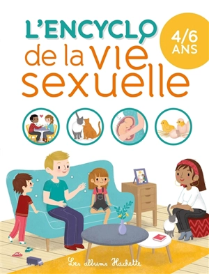 L'encyclo de la vie sexuelle. 4-6 ans - Isabelle Fougère
