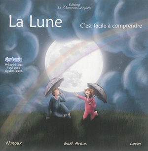 La Lune : c'est facile à comprendre - Nanoux