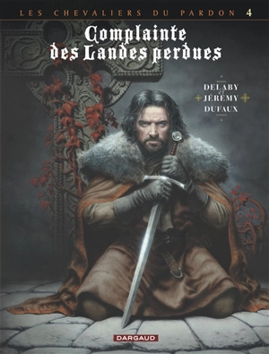 Complainte des landes perdues. Les chevaliers du Pardon. Vol. 4. Sill Valt - Jean Dufaux